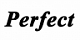 Perfect